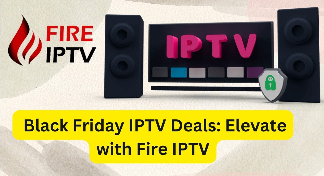 Black Friday IPTV Deals