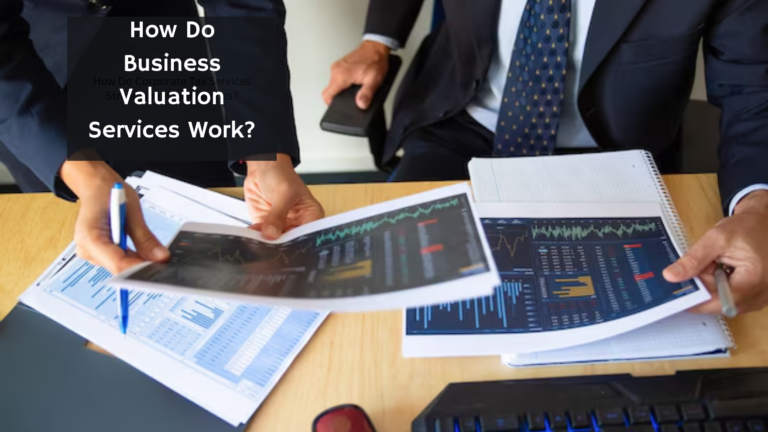 How Do The Various Business Valuation Services Work?