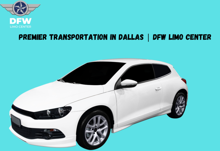 Premier Transportation in Dallas | DFW Limo Center