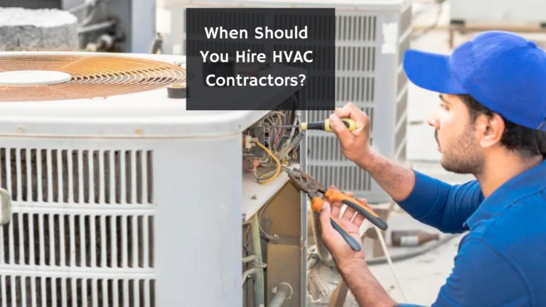 When  Should  You  Always  Hire  HVAC  Contractors?