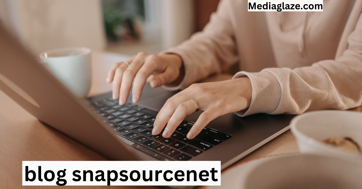 blog snapsourcenet|Mediaglaze